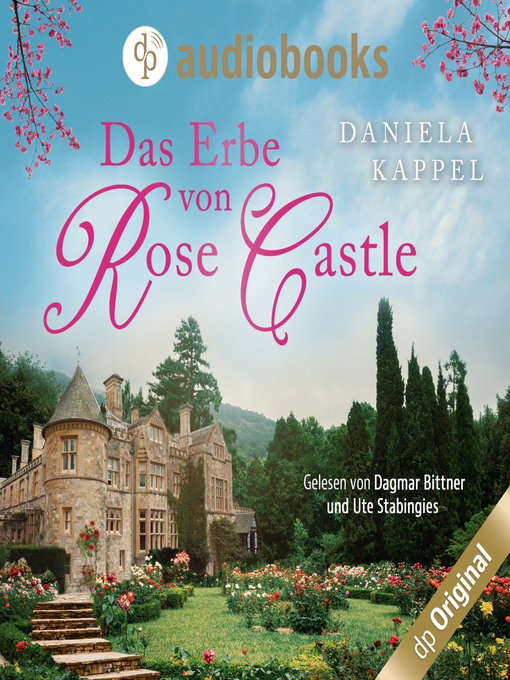 Title details for Das Erbe von Rose Castle (Ungekürzt) by Daniela Kappel - Wait list